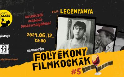 Folyékony Filmkockák #5 - A Legényanya